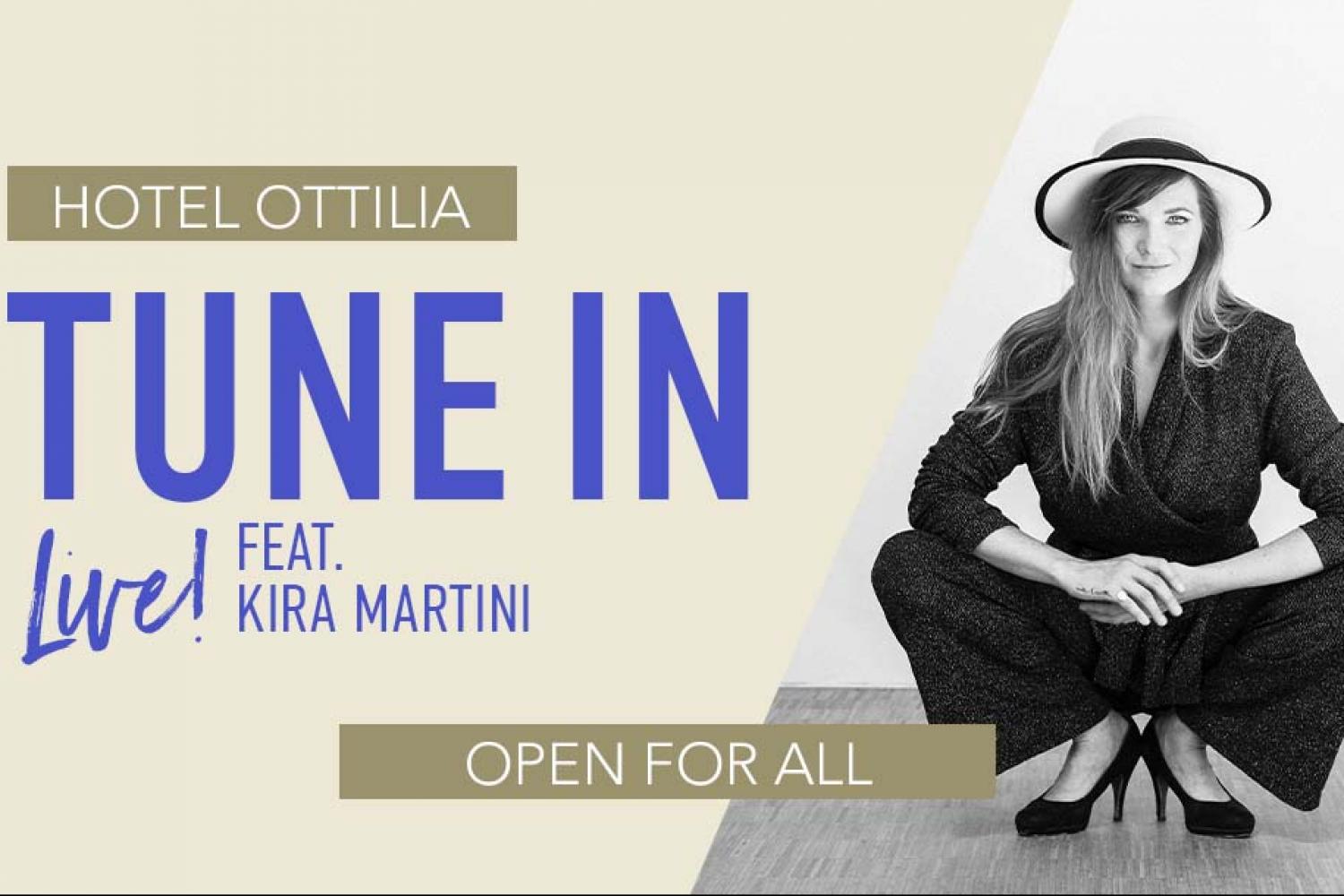 TUNE IN feat. Kira Martini at Hotel Ottilia